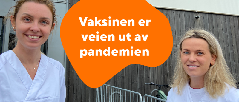 Vaksine er veien ut av pandemien!