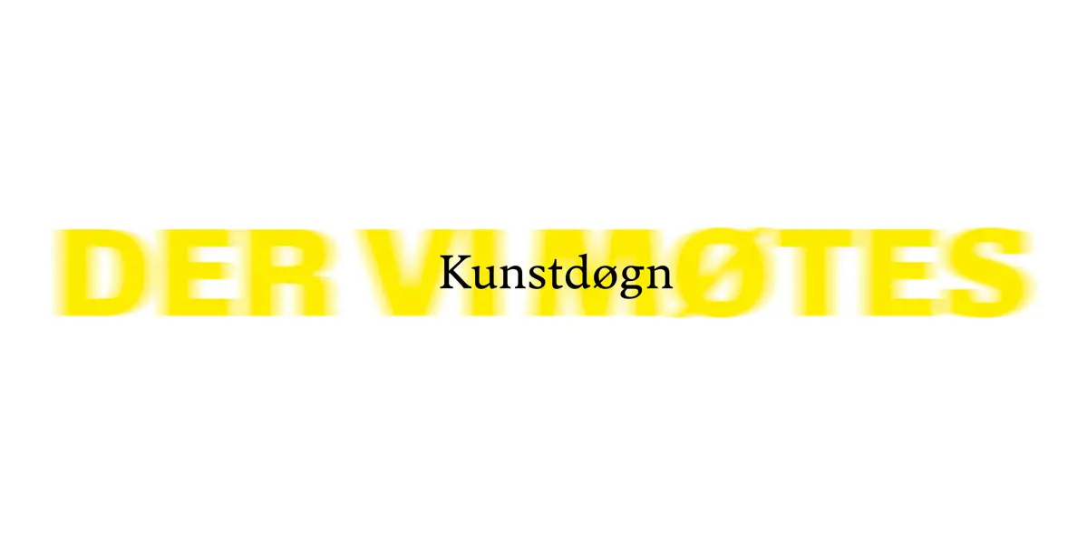 Grafikk med teksten "Kunstdøgn" og "Der vi møtes"
