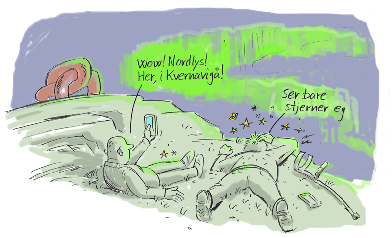 Vitsetegning med to unge menn som er ute seint på kvelden. Han ene tar bilde av nordlyset og sier: "Wow! Nordlys! Her, i Kvernavigå!" Han andre har ramla og slått hodet sitt, han sier: "Ser bare stjerner eg...." 